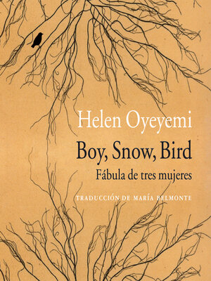 cover image of Boy, Snow, Bird. Fábula de tres mujeres